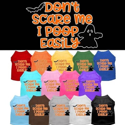Halloween Pet Dog & Cat Shirt Screen Printed, ''Don't Scare Me, I Poop Easily''