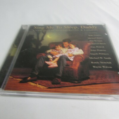 Sing Me To Sleep Daddy A Collection Of Original Ballads & Lullabies CD