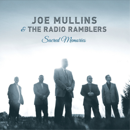 Joe Mullins & The Radio Ramblers Sacred Memories (CD) Album