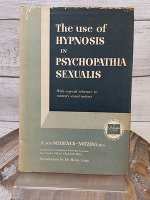The Use of Hypnosis in Psychopathia Sexualis A. von Schrenck-Notzing 1956 HCDJ
