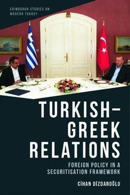 Turkish-Greek Relations | Foreign Policy in a Securitisation Framework | Buch