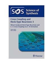 Science of Synthesis: Cross Coupling and Heck-Type Reactions 03: C-C Cross Coupl