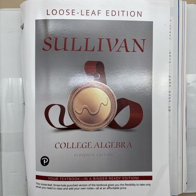 College Algebra Michael Sullivan Loose Leaf Edition 2019 Ring Bound Textbook