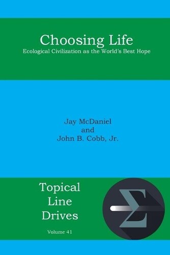 Thumbnail - John B Cobb Mcdaniel Jay Choosing Life (taschenbuch) Topical Line