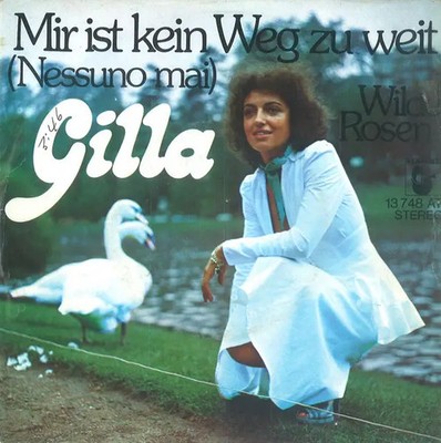 Gilla Mir Ist Kein Weg Zu Weit (Nessuno Mai) Vinyl Single 7inch NEAR MINT