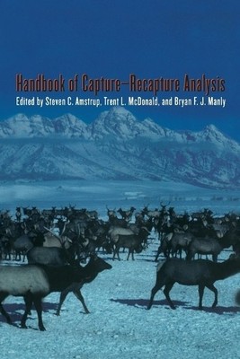 Handbook of Capture-Recapture Analysis by Steven C. Amstrup, ... - 9780691089683