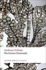 The Eustace Diamonds (Oxford World's Classics) by Anthony Trollope [Paperback]