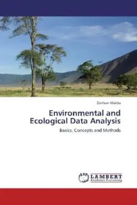 Zerihun Woldu | Environmental and Ecological Data Analysis | Taschenbuch