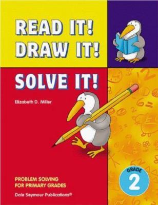 Read It! Draw It! Solve It!: Problem Solving with Animal Themes, Grade 2 Workb..
