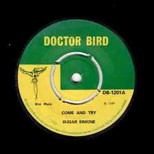 REGGAE/ROCKSTEADY-SUGAR SIMONE-COME AND TRY/DON'Y LISTEN TO WHAT THEY SAY-DOCTOR