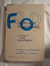 FOOD SERVICE PLANNING: LAYOUT AND EQUIPMENT 1966 By Lendal H. Kotschevar 