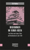 Begegnungen Im Fernen Osten | Lili KöRber | Deutsch | Buch | 278 S. | 2020