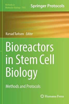 Bioreactors in Stem Cell Biology: Methods and Protocols (Methods