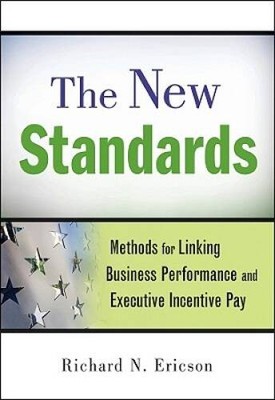 The New Standards: Methods for Linking Business Performance and Exec - VERY GOOD