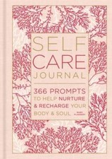Self-Care Journal: 366 Prompts to Help Nurture  Recharge Your