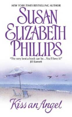 Kiss an Angel - Mass Market Paperback By Phillips, Susan Elizabeth - GOOD