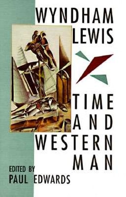 Time and Western Man by Wyndham Lewis: New