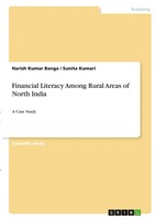 Financial Literacy Among Rural Areas Of North India A Case Study Banga (U. A.)