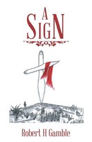 Robert H Gamble | A Sign | Taschenbuch | Englisch (2016) | Westbow Press