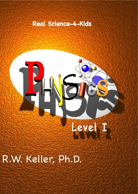 Real Science-4-Kids, Physics Level 1, Student Text - Rebecca W. Keller - Goo...