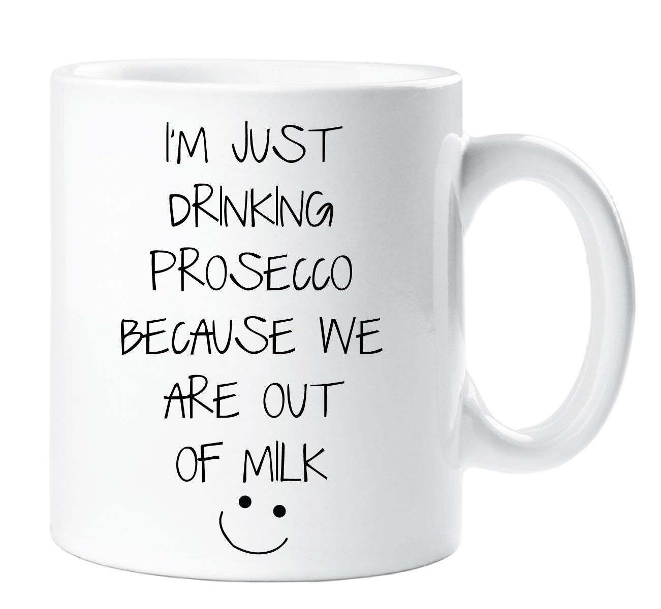 Prosecco Mug Funny Wine Gift for Mum Out of Milk Humor