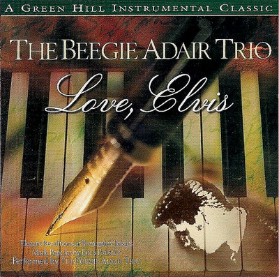 The Beegie Adair Trio   Love, Elvis CD,  2000 Green Hill   GHD5174 NEW SEALED