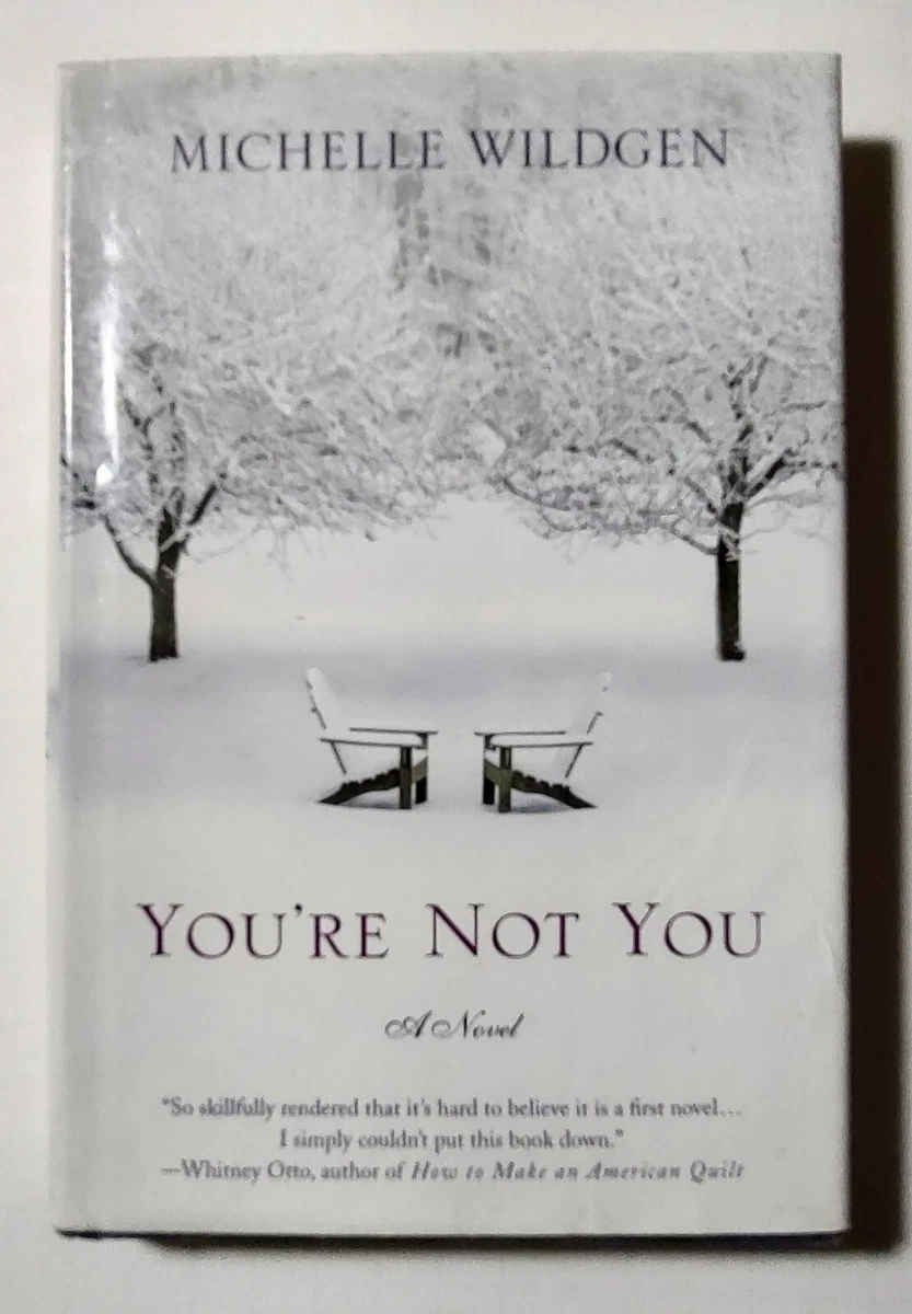 You're Not You: A Novel by Wildgen, Michelle