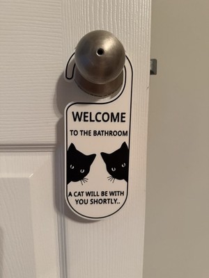 Welcome to the Bathroom Door Hanger | Funny Cat Sign | 3D Printed PLA |
