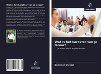Dominion Oluyadi | Wat Is Het Karakter Van Je Leraar? | Taschenbuch (2021)