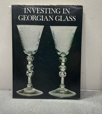 Investing in Georgian Glass 1969 Ward Lloyd Decorative Arts Book