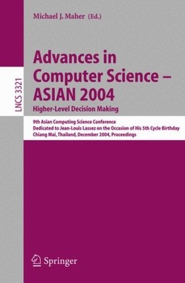 Maher - Advances in Computer Science - ASIAN 2004 Higher Level Decisi - X555z