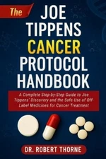Robert Thorne The Joe Tippens Cancer Protocol Handbook (Paperback)