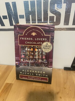 FRIENDS, LOVERS, CHOCOLATE: THE SUNDAY PHILOSOPHY CLUB By Mccall Alexander Smith