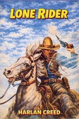 Lone Rider by Harlan Creed Paperback Book