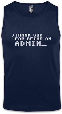 Thank God For Being An Admin Herren Tank Top Geek Games Games Gaming MMORPG RPG
