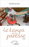 Le Temps De La Paresse Roman Ibrahima Sow Taschenbuch Harmattan Sénégal 326 S.