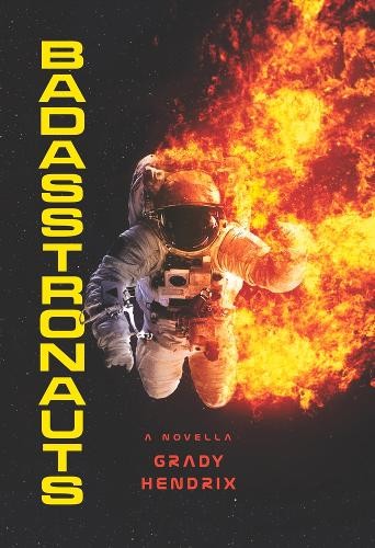 BadAsstronauts by  Grady Hendrix - 9781625675583