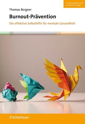 Burnout-Prävention Die effektive Selbsthilfe für mentale Gesundheit