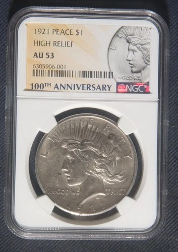 1921 Peace $ High Relief  100th Anniversary NGC AU53   LOT 110519