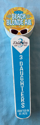 Vintage 3 Daughters Brewing Beach Blonde Ale Beer Tap Handle Man Cave Bar