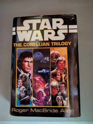 Star Wars - The Corellian Trilogy by Roger MacBride Allen Hardcover