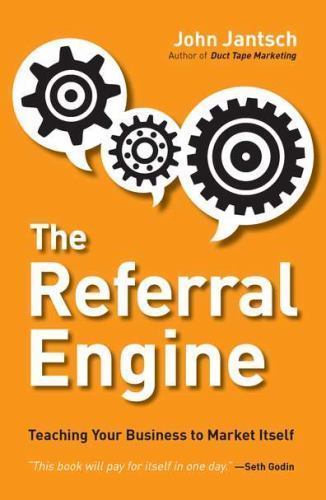 The Referral Engine: Teaching Your Business t- 9781591844426, Jantsch, paperback