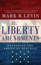 Liberty Amendments by Mark R. Levin (2013, Hardcover)