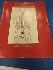 Kent Wu MD Spine Tumors Diagnosis Treatment Benign Malignant Monostotic Book
