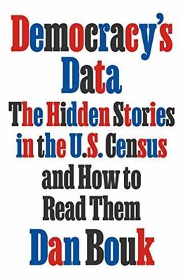 Democracy's Data: The Hidden Stories in - Hardcover, by Bouk Dan - Very Good u