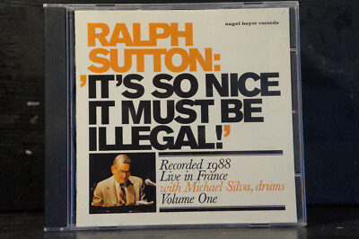 Ralph Sutton - It´s So Nice It Must Be Illegal! Volume One