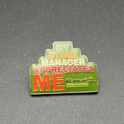 Walmart Neighborhood Market My Store Manager Appreciates Me Lapel Hat Pin