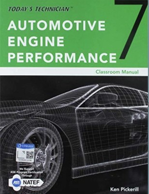 AUTOMOTIVE ENGINE PERFORMANCE Today's Technician Classroom Manual Book 7th Ed