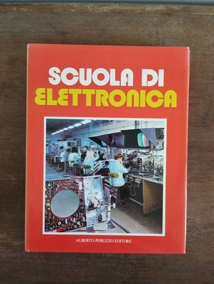 SCUOLA DI ELETTRONICA 3 ALBERTO PERUZZO EDITORIALE DA RILEGARE VEDI NOTE