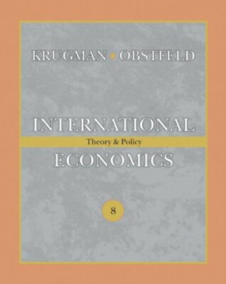 International Economics: Theory and Policy (8th Edition